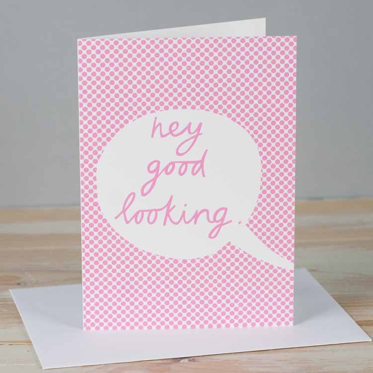 Hey Good Looking Card